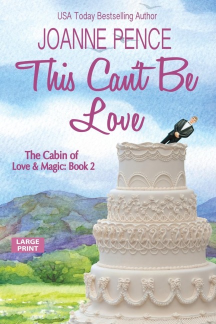 This Cant be Love [Large Print]: The Cabin of Love &amp; Magic