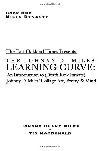 Learning Curve An Introduction to (Death Row Artist) Johnny D. Miles' Collage Art, Poetry, & Mind