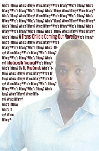 Who's Tiffany? A Trans-Child's Coming-Out Novella
