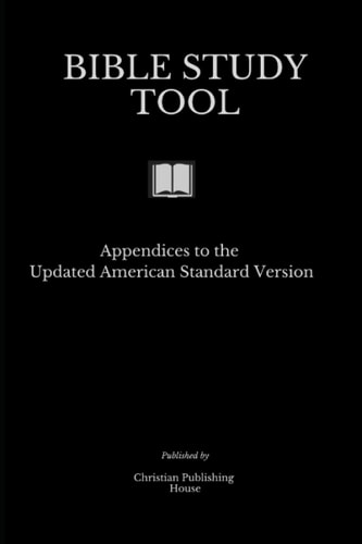 Bible Study Tool Appendices to the Updated American Standard Version