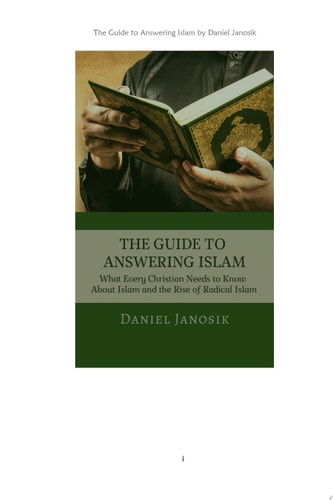 THE GUIDE TO ANSWERING ISLAM What Every Christian Needs to Know About Islam and the Rise of Radical Islam