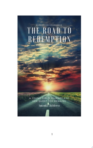 THE ROAD TO REDEMPTION A Young Girl's Journey and Her Quest for Meaning