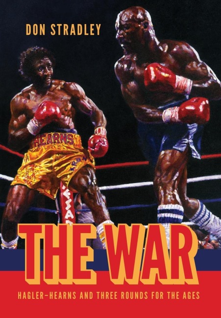 The War: Hagler-Hearns and Three Rounds for the Ages