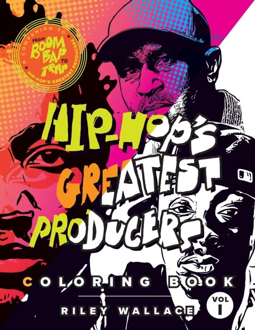 Hip-Hops Greatest Producers Coloring Book: Vol. 1