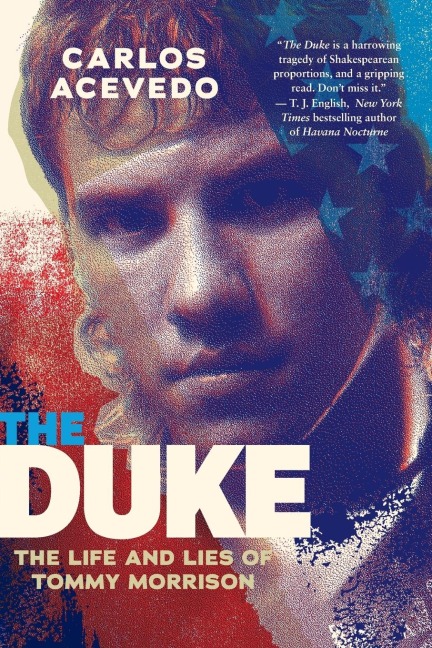The Duke: The Life and Lies of Tommy Morrison