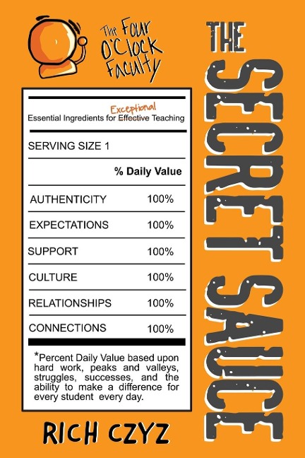 The SECRET SAUCE: Essential Ingredients for Exceptional Teaching