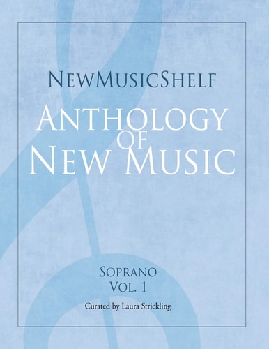 NewMusicShelf Anthology of New Music Soprano