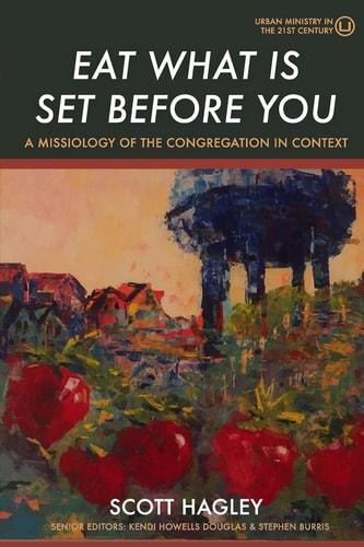 Eat What Is Set Before You A Missiology of the Congregation in Context