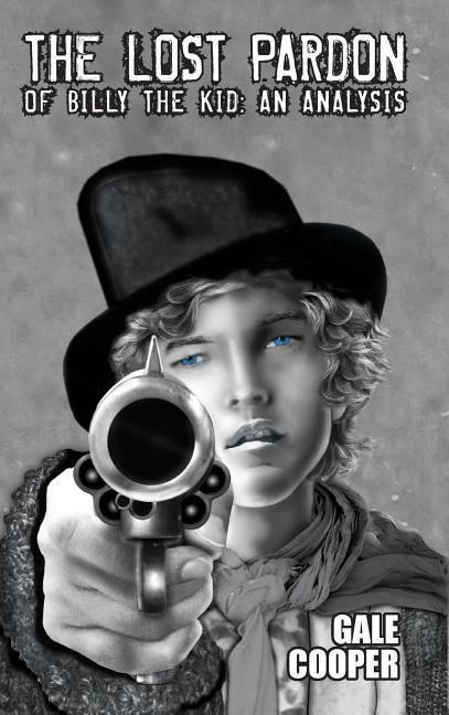 The Lost Pardon of Billy the Kid: An Analysis Factoring in the Santa Fe Ring, Governor Lew Wallaces Dilemma, and a Territory in Rebellion
