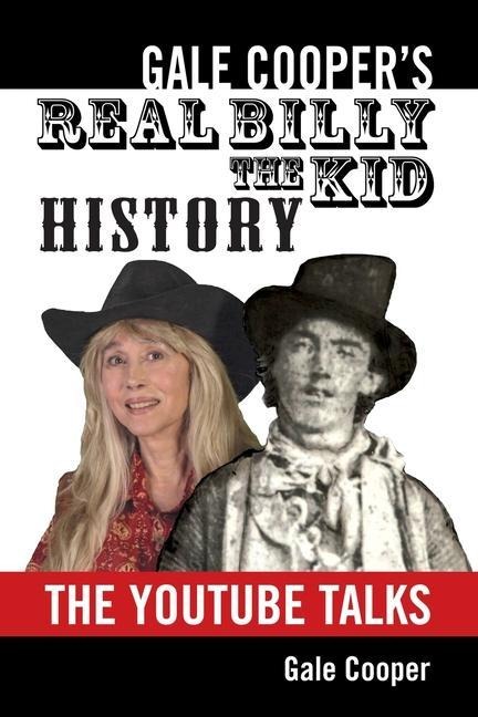 Gale Coopers Real Billy The Kid History: The YouTube Talks
