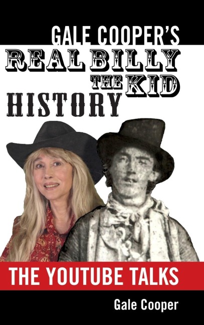 Gale Coopers Real Billy The Kid History: The YouTube Talks
