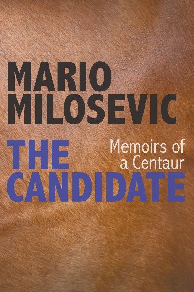 The Candidate: Memoirs of a Centaur