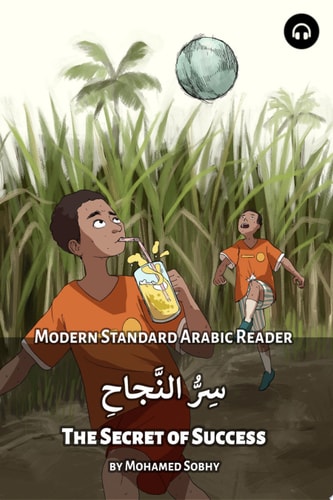 The Secret of Success: Modern Standard Arabic Reader