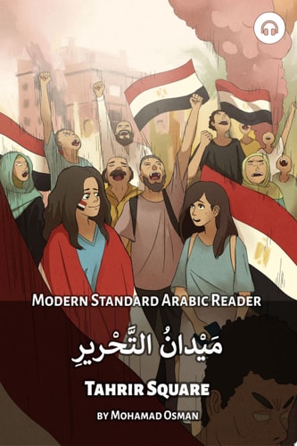 Tahrir Square: Modern Standard Arabic Reader