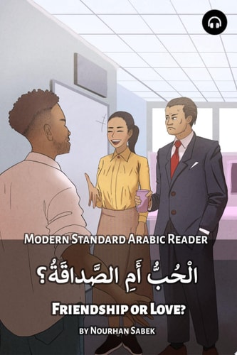 Friendship or Love?: Modern Standard Arabic Reader