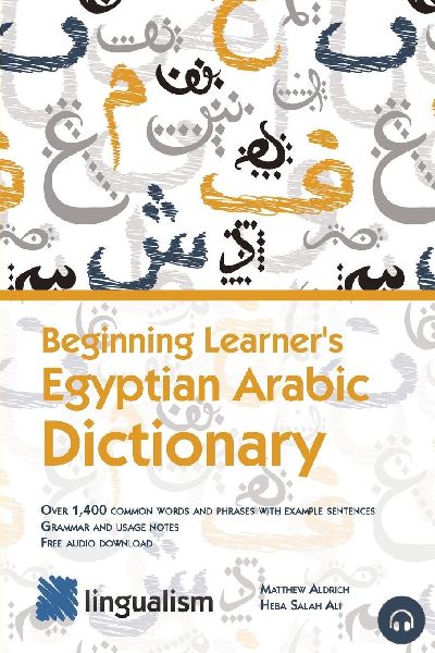 Beginning Learners Egyptian Arabic Dictionary