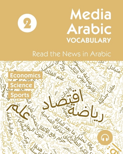 Media Arabic Vocabulary 2 Read the News in Arabic