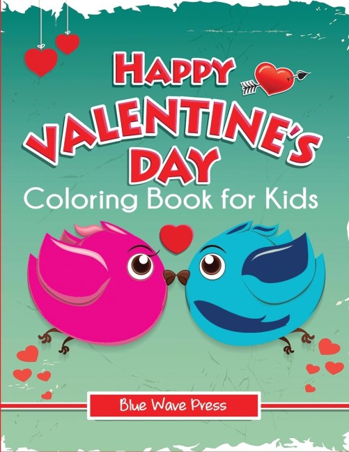 Happy Valentines Day Coloring Book for Kids