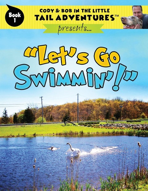 Cody & Bob In The Little Tail Adventures: Lets Go Swimmin!