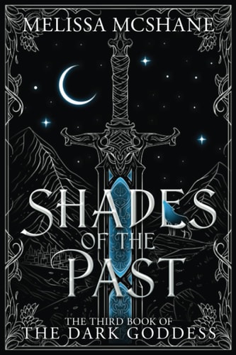 Shades of the Past The Third Book of the Dark Goddess
