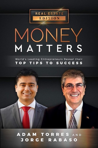 Money Matters World's Leading Entrepreneurs Reveal Their Top Tips to Success (Vol. 1 - Edition 7)