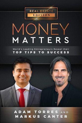 Money Matters World's Leading Entrepreneurs Reveal Their Top Tips to Success (Vol. 1 - Edition 9)