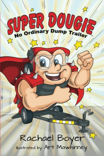 Super Dougie No Ordinary Dump Trailer