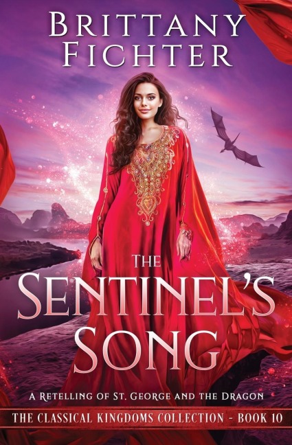 The Sentinels Song: A Retelling of St. George and the Dragon