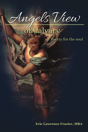 Angels View of Calvary Poetry for the Soul