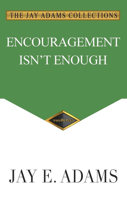 Encouragement Isnt Enough