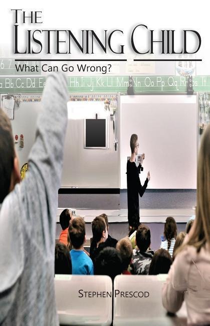 The Listening Child: What Can Go Wrong?