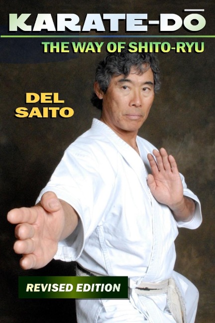KARATE-DO: THE WAY OF SHITO RYU