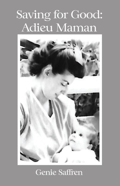 Saving for Good: Adieu Maman
