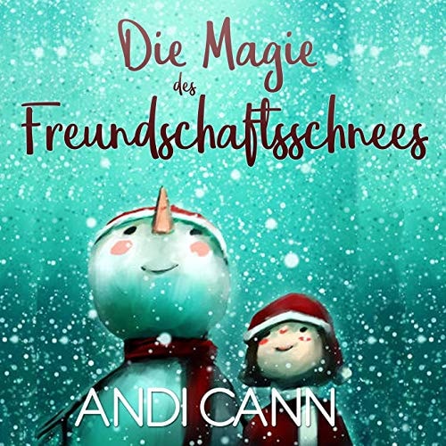 Die Magie des Freundschaftsschnees