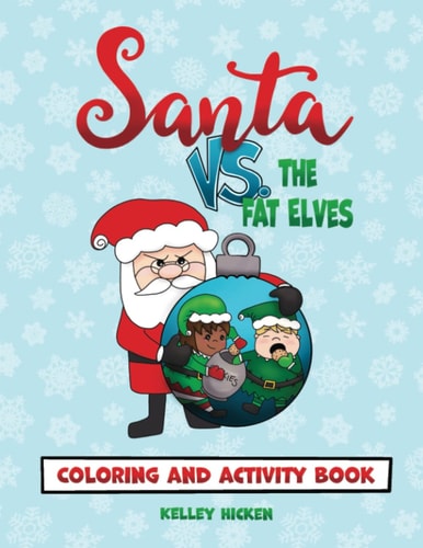 Santa Vs. the Fat Elves Coloring and Activity Book