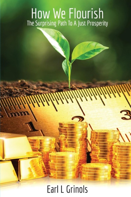 How We Flourish: The Surprising Path to a Just Prosperity