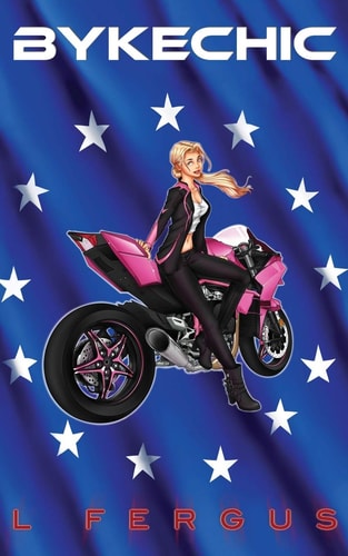 BykeChic A Lesbian Action Adventure Romance