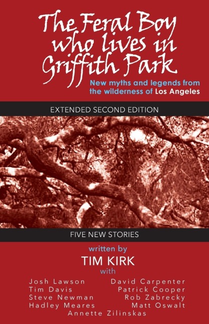The Feral Boy who lives in Griffith Park: extended second edition