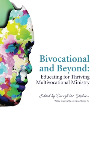 Bivocational and Beyond Educating for Thriving Multivocational Ministry