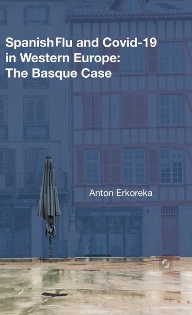 Spanish Flu and Covid-19 in Western Europe: The Basque Case