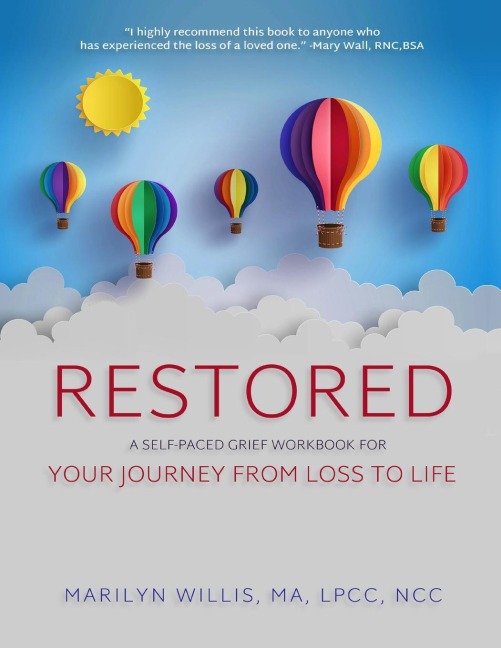 RESTORED: A Self-Paced Grief Workbook for Your Journey From Loss to Life