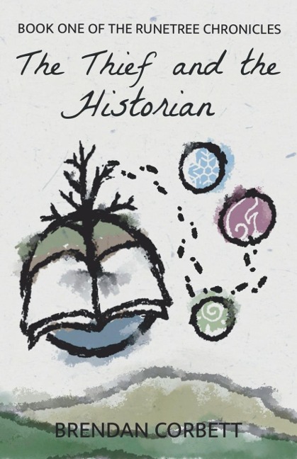 The Thief and the Historian: Book One of the Runetree Chronicles