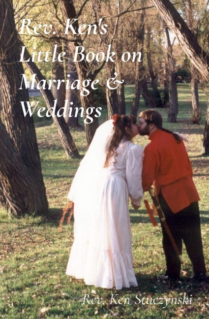 Rev. Kens Little Book on Marriage & Weddings