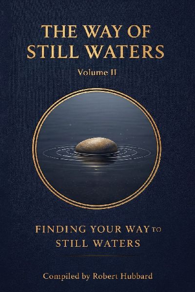 The Way of Still Waters: Finding Your Way to Still Waters