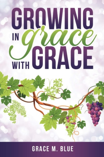 Growing In Grace with Grace