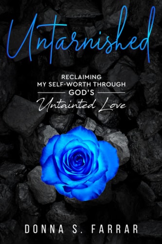 Untarnished Reclaiming My Self-Worth Through God's Untainted Love