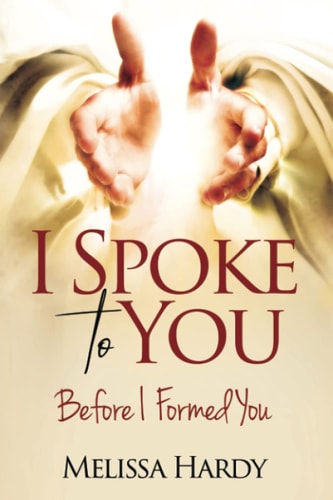 I Spoke to You Before I Formed You