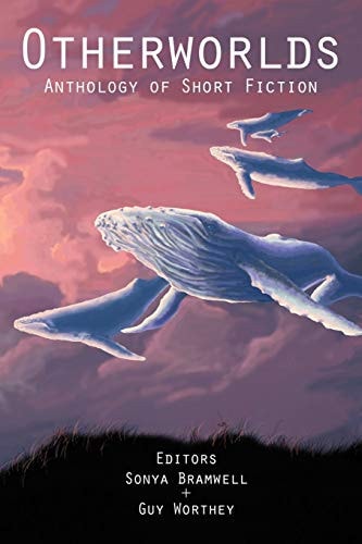 Otherworlds Anthology of Short Fiction