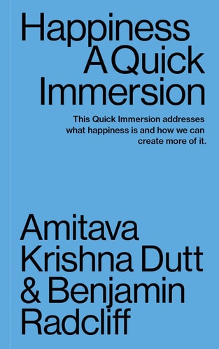 Happiness A Quick Immersion