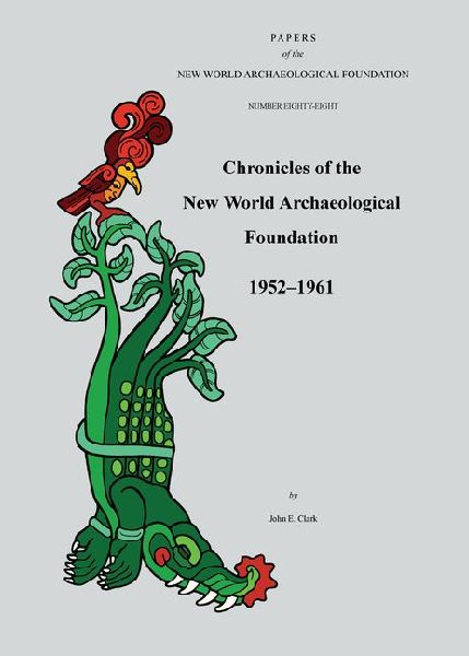 Chronicles of the New World Archaeological Foundation, 1952-1961: Volume 88